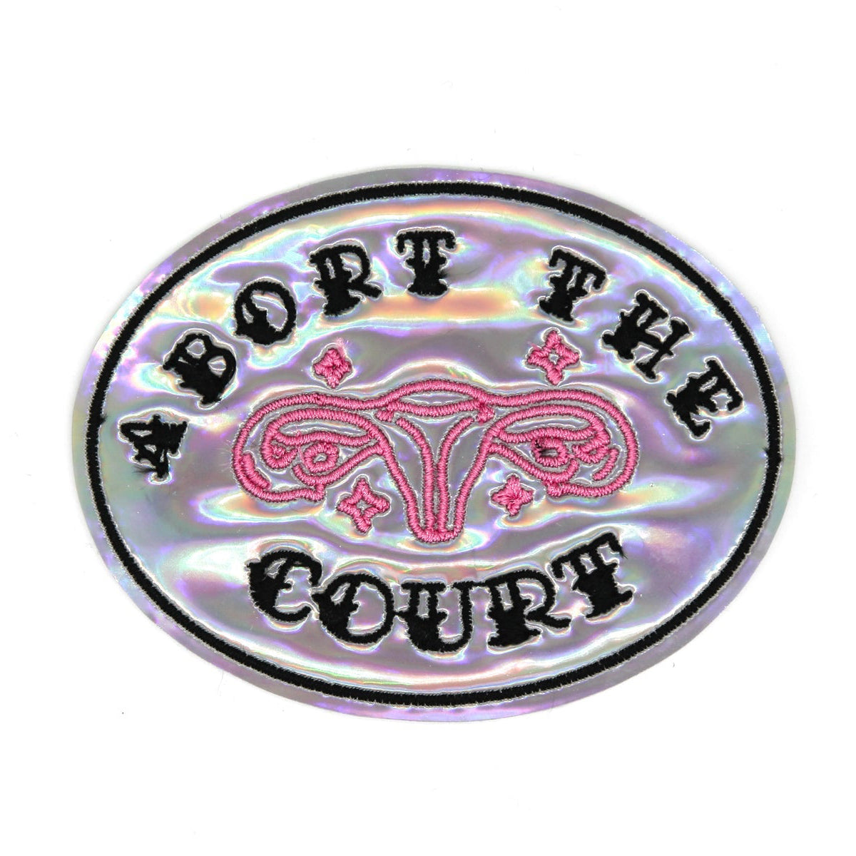 Abort the Court Holographic Vinyl Embroidered Iron-On Patch