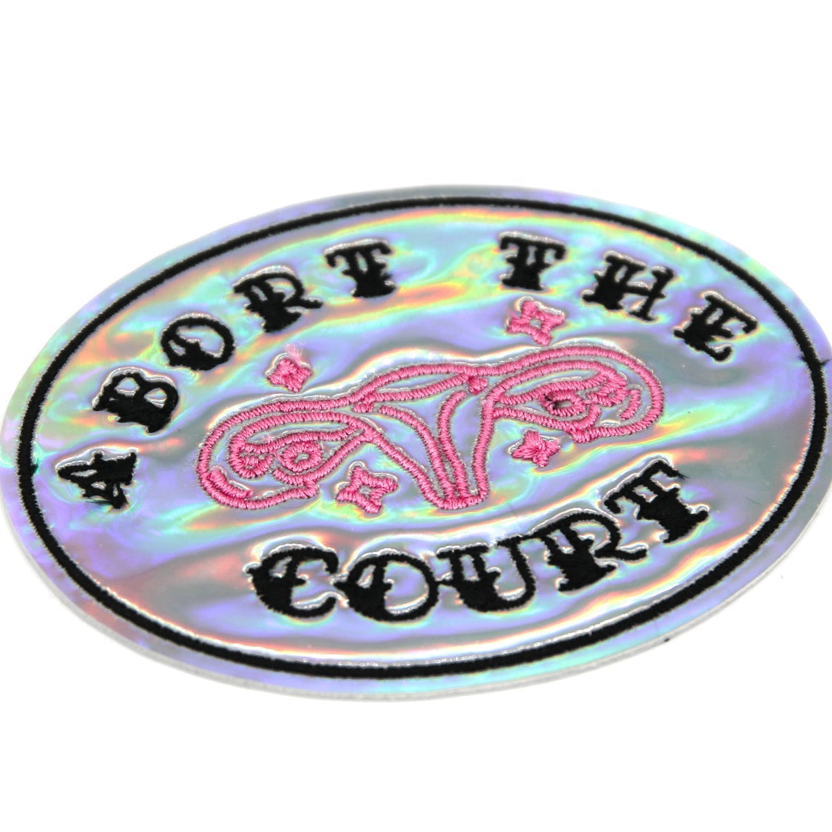 Abort the Court Holographic Vinyl Embroidered Iron-On Patch