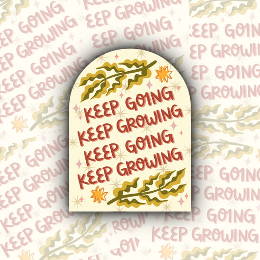 Keep Going Keep Growing Sticker