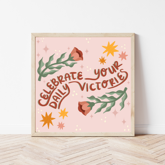 Celebrate Daily Victories Print