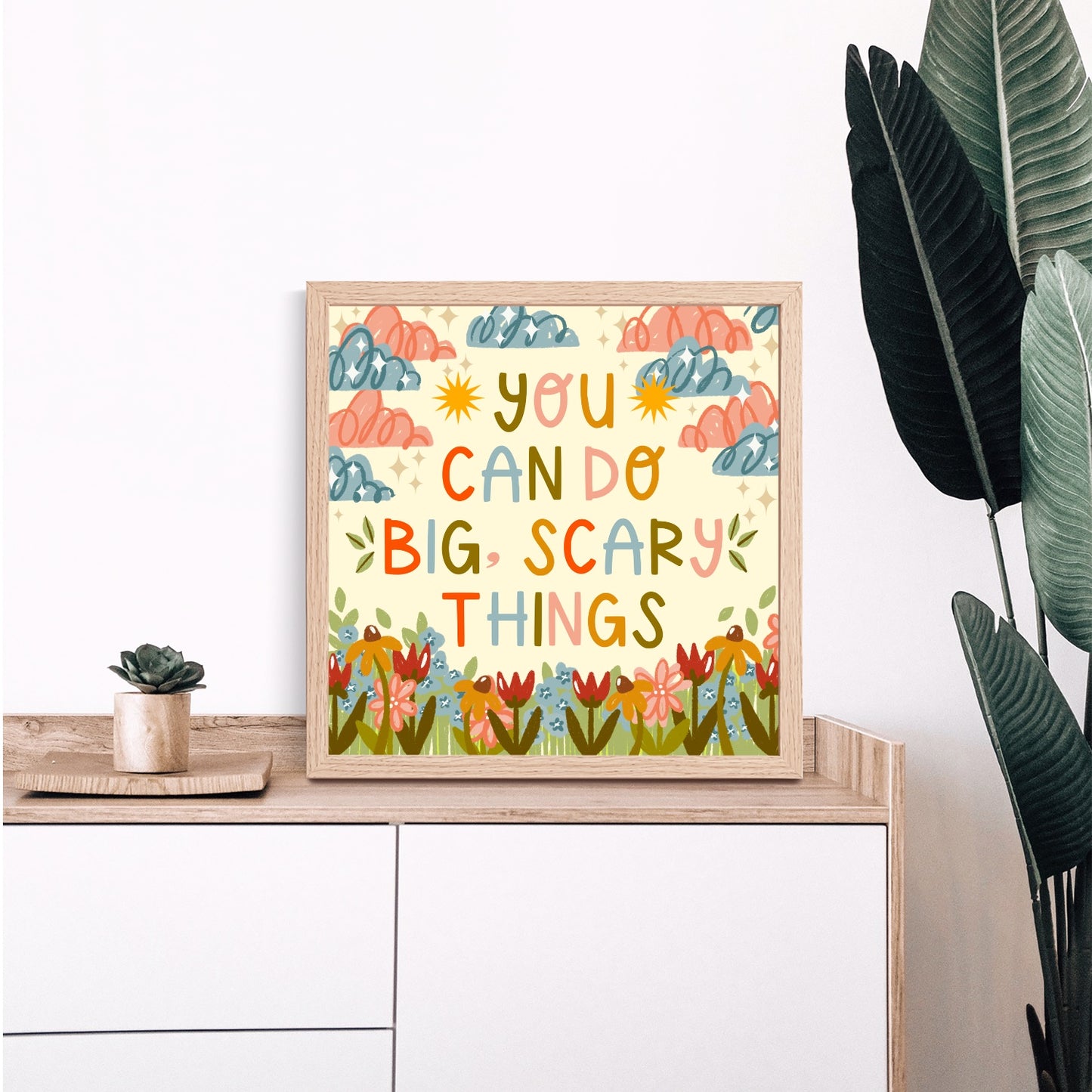 You Can Do Scary Things Print